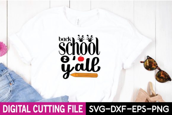 Back School 2 Y’all Svg Graphics for T-Shirt Designs