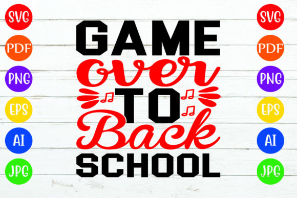 Game Over to Back School Graphics