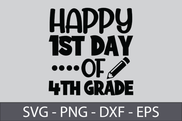 Happy 1st Day of 4th Grade Graphics and Crafts