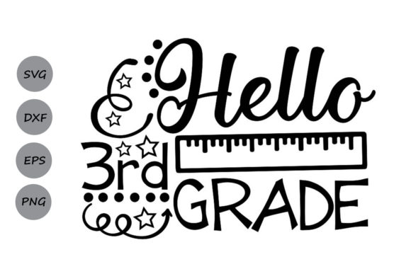 Hello Third Grade Svg: Graphics for Crafts and Creative Projects