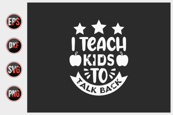 I Teach Kids to Talk Back Svg