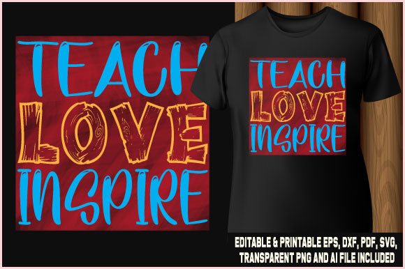 Teach Love Inspire T-Shirt Design Graphics